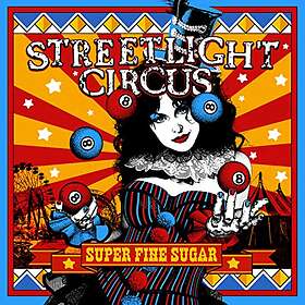 Streetlight Circus Super Fine Sugar CD