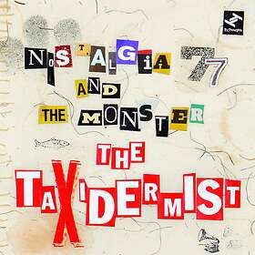 Nostalgia 77 & The Monster Taxidermist CD