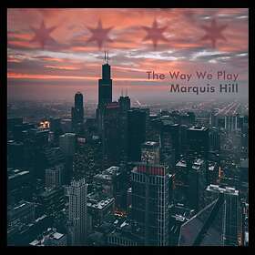 Marquis Hill The Way We Play CD
