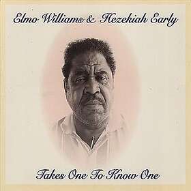 Elmo Williams & Hezekiah Early Takes On To Know One CD