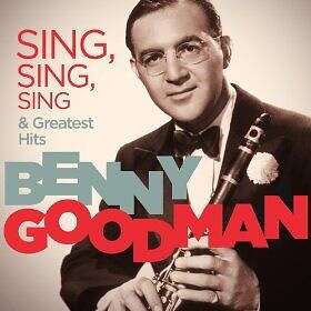 Benny Goodman Clarinetitis/Sing, Sing, Sing CD