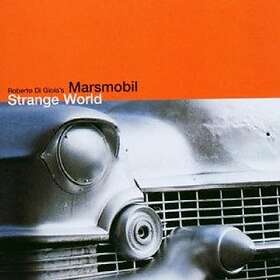 Roberto Di Gioia'S Marsmobil Strange World CD