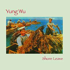 Yung Wu Shore Leave CD