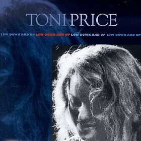 Toni Price Low Down And Up CD