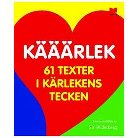 Kääärlek : 61 texter i kärlekens tecken