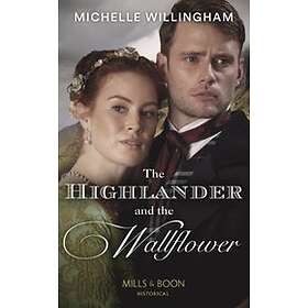 Highlander And The Wallflower (Mills & Boon Historical) (Untamed Highlanders, Book 2)