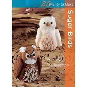 Twenty to Make: Sugar Birds
