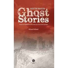 South Wales Ghost Stories