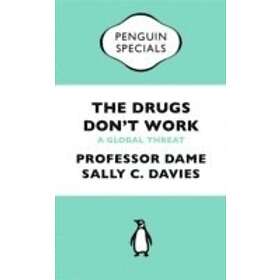 The Drugs Don't Work