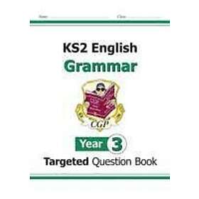 New KS2 English Year 3 Grammar Targeted Question Book (with Answers)