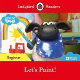 Ladybird Readers Beginner Level Timmy Let's Paint! (ELT Graded Reader)