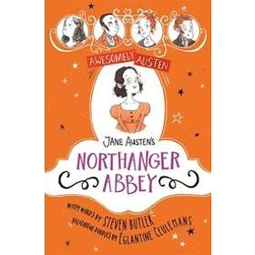 Awesomely Austen Illustrated and Retold: Jane Austen's Northanger Abbey