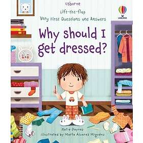 Very First Questions and Answers Why should I get dressed?