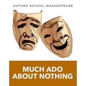 Oxford School Shakespeare: Much Ado About Nothing