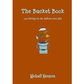 The Bucket Book, 100 Things to Do Before You Die