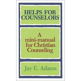 Helps for Counselors – A mini–manual for Christian Counseling