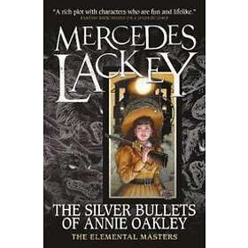 Elemental Masters The Silver Bullets of Annie Oakley