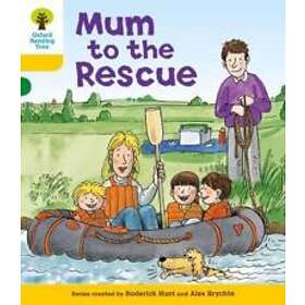 Oxford Reading Tree: Level 5: More Stories B: Mum to Rescue