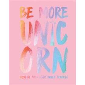 Be More Unicorn