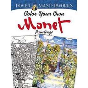 Dover Masterworks: Color Your Own Monet Paintings