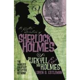 The Further Adventures of Sherlock Holmes: Dr. Jekyll and Mr. Holmes