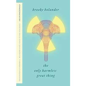 The Only Harmless Great Thing