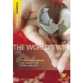 World's Wife: York Notes Advanced everything you need to catch up, study and prepare for and 2023 and 2024 exams and assessments