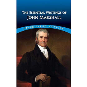 The Essential Writings of John Marshall