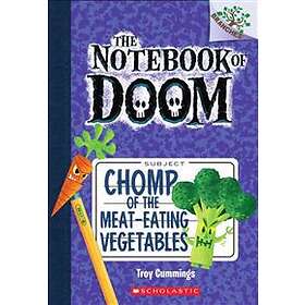 Chomp of the Meat-Eating Vegetables: A Branches Book (the Notebook of Doom #4): Volume 4