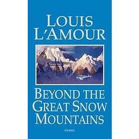 Beyond the Great Snow Mountains