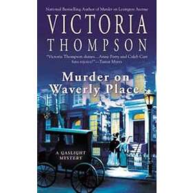Murder on Waverly Place: A Gaslight Mystery