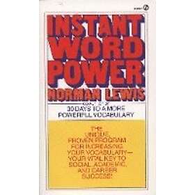 Instant Word Power: The Unique, Proven Program for Increasing Your Vocabulary--Your Vital Key to Social, Academic, and Career Success