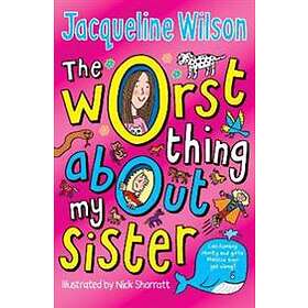 Worst Thing About My Sister