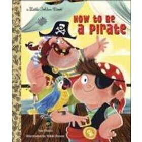 How to Be a Pirate