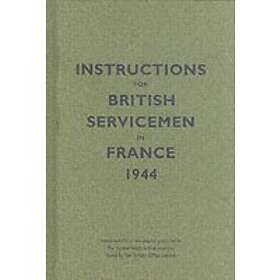 Instructions for British Servicemen in France, 1944