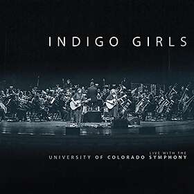 Indigo Girls Live With The University Of Colorado Symphony Orchestra CD