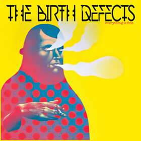 The Birth Defects Everything Is Fine Limited Edition LP