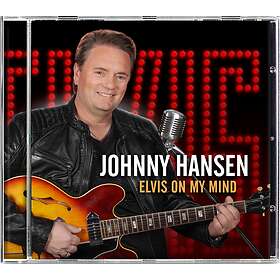 Johnny Hansen Elvis On My Mind CD