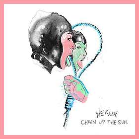 Neaux Chain Up The Sun LP