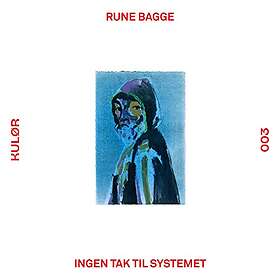 Rune Bagge Ingen Tak Til Systemet EP LP