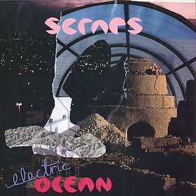 Scraps Electric Ocean LP