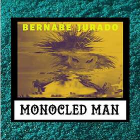 Monocled Man Bernabe Jurado LP