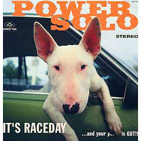 Powersolo It's Raceday...And Your Pussy Is Gu LP