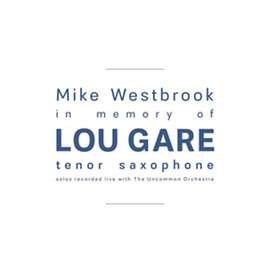 Mike Westbrook In Of Lou Gare CD