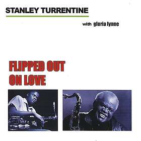 Turrentine Flipped Out On Love CD