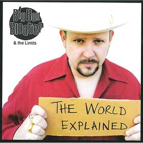 Big Boy Bloater & The Limits World Explained CD