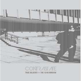 Contrastate True Believer/The 10/40 LP