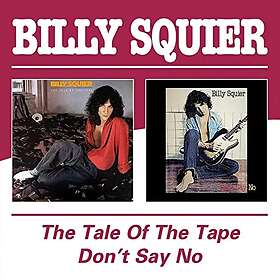 Squier The Tale Of Tape / Don't Say No CD