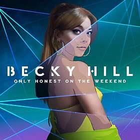 Becky Hill Only Honest On The Weekend CD