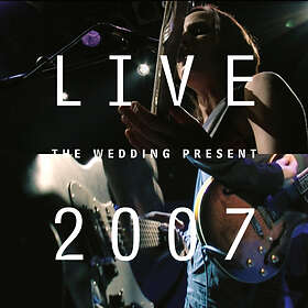 The Wedding Present Live 2007 CD